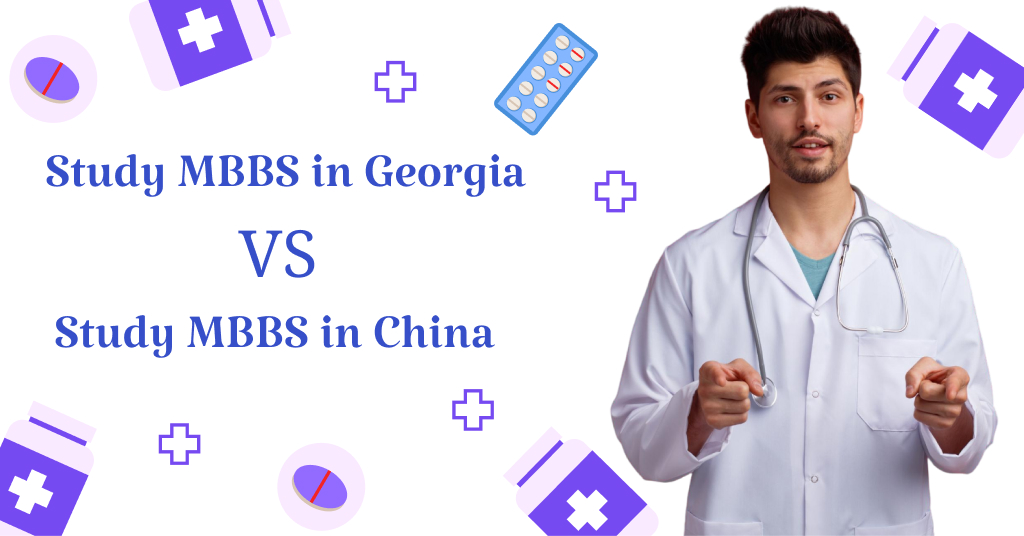 Study MBBS in Georgia vs Study MBBS in China